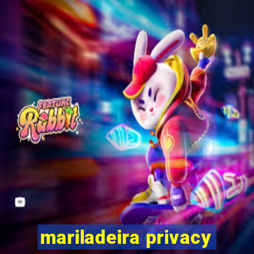 mariladeira privacy